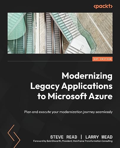 Modernizing Legacy Applications to Microsoft Azure: Plan and execute your modernization journey seamlessly von Packt Publishing