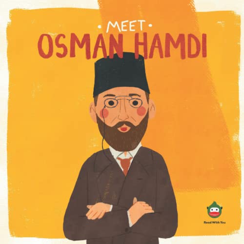 Meet Osman Hamdi (Meet the Artist)