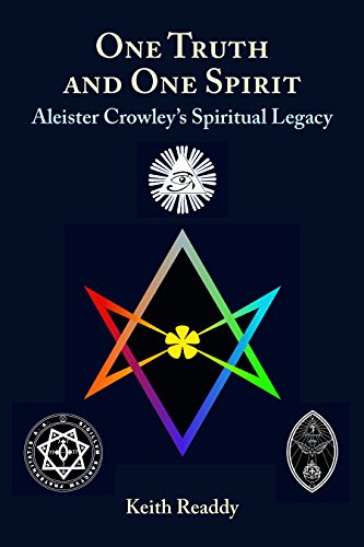 One Truth and One Spirit: Aleister Crowley's Spiritual Legacy