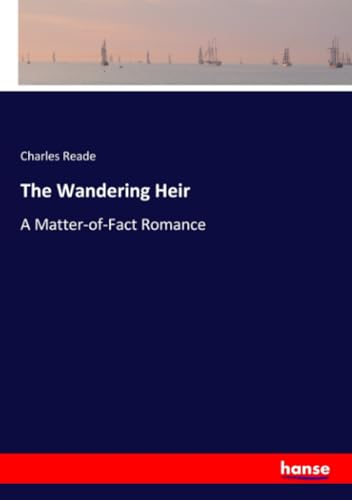 The Wandering Heir: A Matter-of-Fact Romance von hansebooks