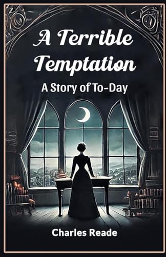 A Terrible Temptation A Story of To-Day A Terrible Temptation A Story of To-Day von Double 9 Books