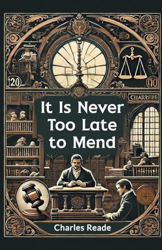 It Is Never Too Late to Mend It Is Never Too Late to Mend von Double 9 Books