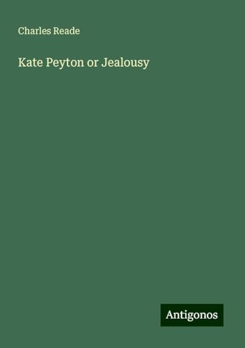 Kate Peyton or Jealousy Kate Peyton or Jealousy von Antigonos Verlag