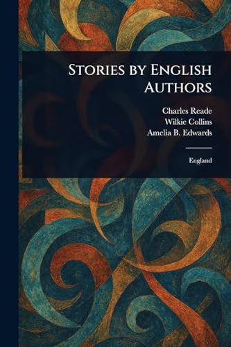 Stories by English Authors Stories by English Authors von Anson Street Press