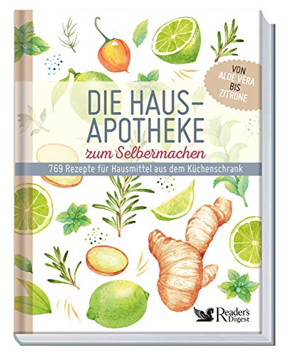Die Hausapotheke zum Selbermachen: 769 Rezepte für Hausmittel aus dem Küchenschrank. Von Aloe Vera bis Zitrone Die Hausapotheke zum Selbermachen: 769 Rezepte für Hausmittel aus dem Küchenschrank. Von Aloe Vera bis Zitrone