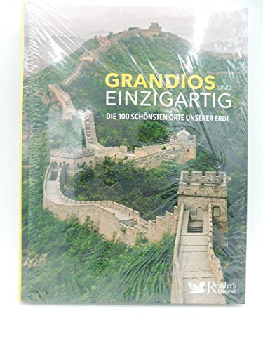 Grandios und einzigartig: Die 100 schönsten Orte unserer Erde