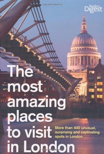 Most Amazing Places to Visit in London (Readers Digest) von Reader's Digest