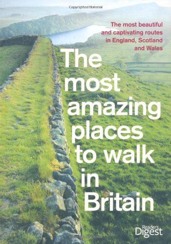 Most Amazing Places to Walk in Britain (Readers Digest) von Reader's Digest