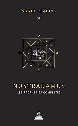 Nostradamus : les prophéties complètes