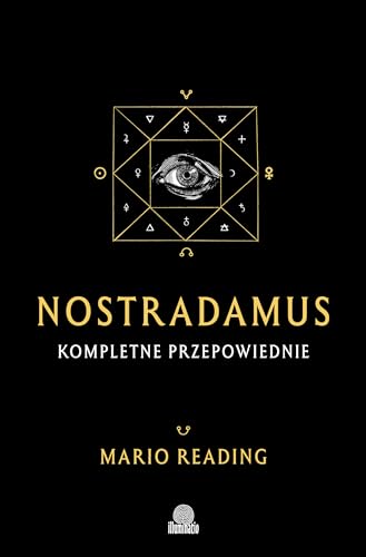 Nostradamus Kompletne przepowiednie