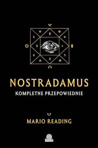 Nostradamus Kompletne przepowiednie