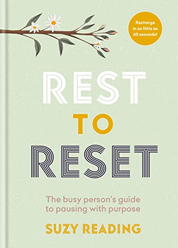 Rest to Reset: The Busy Person’s Guide to Pausing With Purpose von Aster