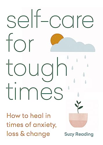 Self-care for Tough Times: How to heal in times of anxiety, loss and change von Aster
