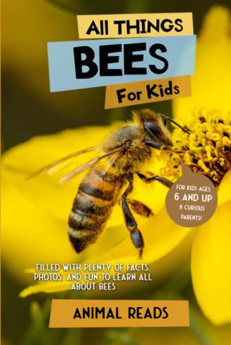 All Things Bees For Kids: Filled With Plenty of Facts, Photos, and Fun to Learn all About Bees All Things Bees For Kids: Filled With Plenty of Facts, Photos, and Fun to Learn all About Bees von Admore Publishing