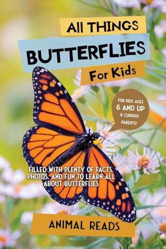 All Things Butterflies For Kids: Filled With Plenty of Facts, Photos, and Fun to Learn all About Butterflies All Things Butterflies For Kids: Filled With Plenty of Facts, Photos, and Fun to Learn all About Butterflies von Admore Publishing
