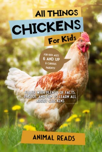 All Things Chickens For Kids: Filled With Plenty of Facts, Photos, and Fun to Learn all About Chickens All Things Chickens For Kids: Filled With Plenty of Facts, Photos, and Fun to Learn all About Chickens von Admore Publishing