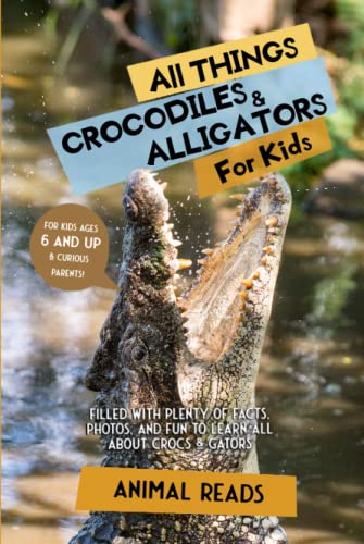 All Things Crocodiles & Alligators For Kids: Filled With Plenty of Facts, Photos, and Fun to Learn all About Crocs & Gators All Things Crocodiles & Alligators For Kids: Filled With Plenty of Facts, Photos, and Fun to Learn all About Crocs & Gators von Admore Publishing