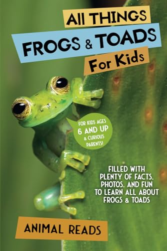 All Things Frogs & Toads For Kids: Filled With Plenty of Facts, Photos, and Fun to Learn all About Frogs & Toads All Things Frogs & Toads For Kids: Filled With Plenty of Facts, Photos, and Fun to Learn all About Frogs & Toads von Admore Publishing