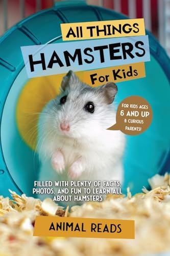 All Things Hamsters For Kids: Filled With Plenty of Facts, Photos, and Fun to Learn all About Hamsters All Things Hamsters For Kids: Filled With Plenty of Facts, Photos, and Fun to Learn all About Hamsters von Admore Publishing