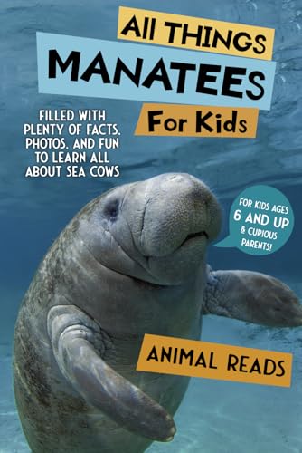 All Things Manatees For Kids: Filled With Plenty of Facts, Photos, and Fun to Learn all About Sea Cows All Things Manatees For Kids: Filled With Plenty of Facts, Photos, and Fun to Learn all About Sea Cows von Admore Publishing