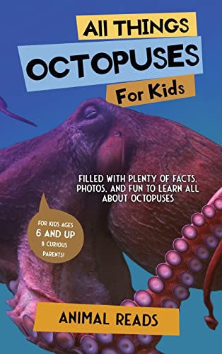 All Things Octopuses For Kids: Filled With Plenty of Facts, Photos, and Fun to Learn all About Octopuses All Things Octopuses For Kids: Filled With Plenty of Facts, Photos, and Fun to Learn all About Octopuses von Admore Publishing