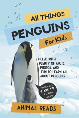 All Things Penguins For Kids: Filled With Plenty of Facts, Photos, and Fun to Learn all About Penguins von Admore Publishing
