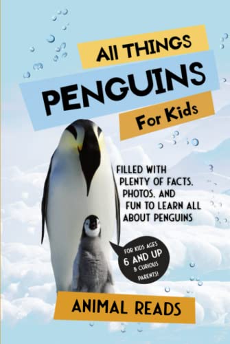 All Things Penguins For Kids: Filled With Plenty of Facts, Photos, and Fun to Learn all About Penguins: Für Kinder von 4 bis 8 Jahren All Things Penguins For Kids: Filled With Plenty of Facts, Photos, and Fun to Learn all About Penguins: Für Kinder von 4 bis 8 Jahren von Admore Publishing