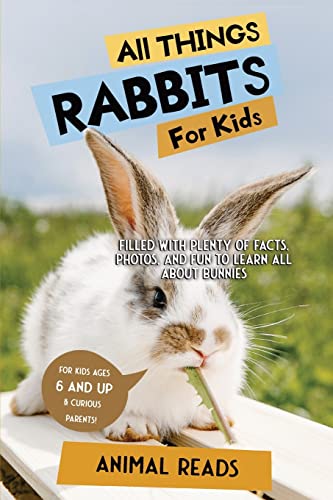 All Things Rabbits For Kids: Filled With Plenty of Facts, Photos, and Fun to Learn all About Bunnies All Things Rabbits For Kids: Filled With Plenty of Facts, Photos, and Fun to Learn all About Bunnies von Admore Publishing