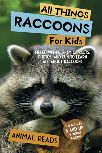 All Things Raccoons For Kids: Filled With Plenty of Facts, Photos, and Fun to Learn all About Raccoons All Things Raccoons For Kids: Filled With Plenty of Facts, Photos, and Fun to Learn all About Raccoons von Admore Publishing
