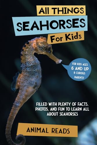 All Things Seahorses For Kids: Filled With Plenty of Facts, Photos, and Fun to Learn all About Seahorses All Things Seahorses For Kids: Filled With Plenty of Facts, Photos, and Fun to Learn all About Seahorses von Admore Publishing
