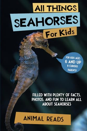 All Things Seahorses For Kids: Filled With Plenty of Facts, Photos, and Fun to Learn all About Seahorses All Things Seahorses For Kids: Filled With Plenty of Facts, Photos, and Fun to Learn all About Seahorses von Admore Publishing