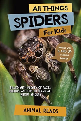 All Things Spiders For Kids: Filled With Plenty of Facts, Photos, and Fun to Learn all About Spiders All Things Spiders For Kids: Filled With Plenty of Facts, Photos, and Fun to Learn all About Spiders von Admore Publishing