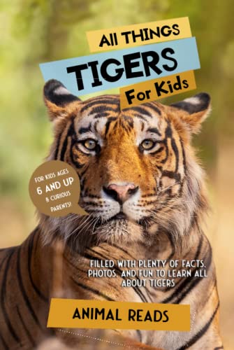 All Things Tigers For Kids: Filled With Plenty of Facts, Photos, and Fun to Learn all About Tigers All Things Tigers For Kids: Filled With Plenty of Facts, Photos, and Fun to Learn all About Tigers von Admore Publishing