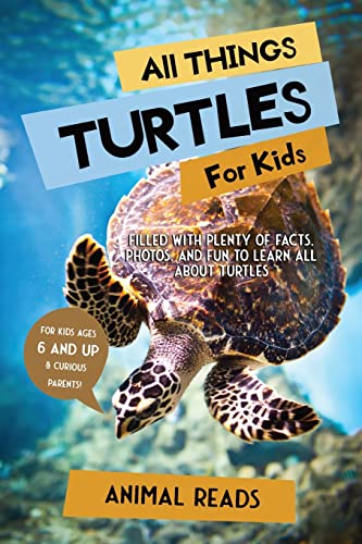 All Things Turtles For Kids: Filled With Plenty of Facts, Photos, and Fun to Learn all About Turtles All Things Turtles For Kids: Filled With Plenty of Facts, Photos, and Fun to Learn all About Turtles von Admore Publishing