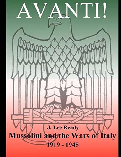 Avanti: Mussolini and the Wars of Italy 1919-1945