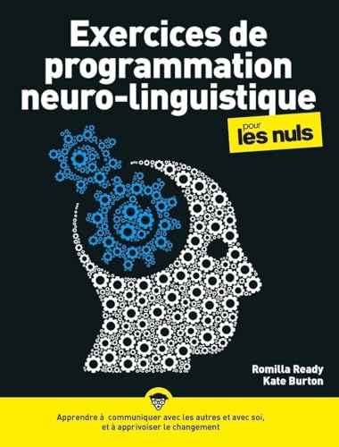 Exercices de programmation neuro-linguistique (PNL) pour les Nuls, nouvelle édition von POUR LES NULS