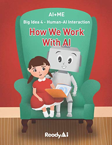 AI+Me: Big Idea 4 - Human-AI Interaction: How We Work With AI