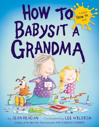 How to Babysit a Grandma (How To Series)