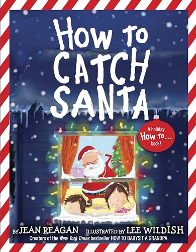 How to Catch Santa: A Christmas Book for Kids and Toddlers (How To Series)