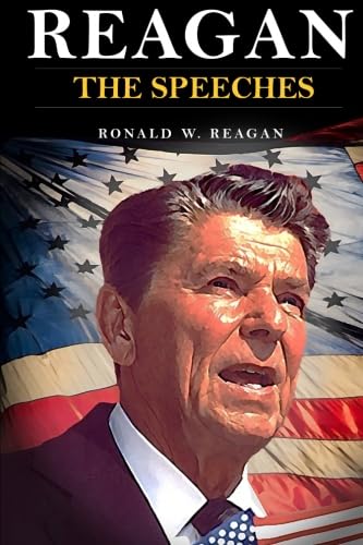 Reagan: The Speeches