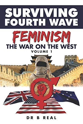 The War on the West: Surviving Fourth Wave Feminism (Volume 1, Band 1) von Independently Published