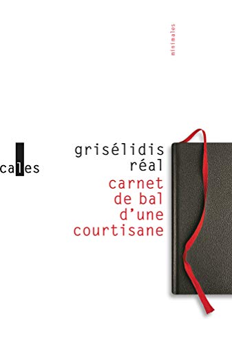 Carnet de bal d'une courtisane/Petite chronique des courtisanes & autres textes