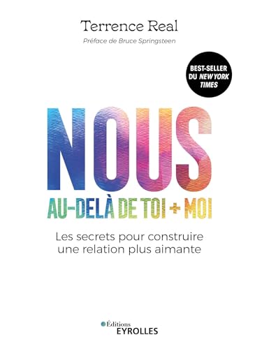 Nous, au-delà de toi + moi: Les secrets pour construire une relation plus aimante von EYROLLES