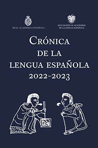 Crónica de la lengua española 2022-2023 (NUEVAS OBRAS REAL ACADEMIA) von ESPASA