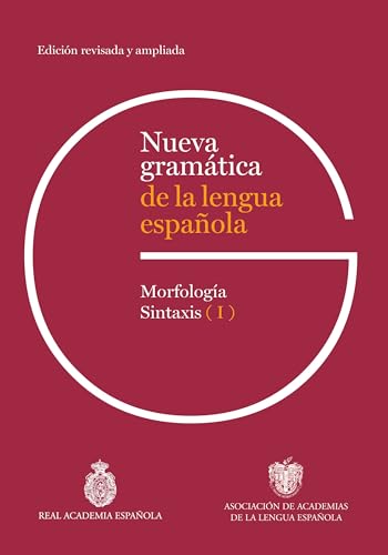 Nueva gramática de la lengua española. Edición revisada y ampliada: Morfología y sintaxis (NUEVAS OBRAS REAL ACADEMIA) von Espasa
