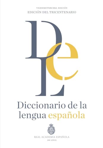 Diccionario de la lengua española: Vigesimotercera edición (NUEVAS OBRAS REAL ACADEMIA) von Espasa-Calpe