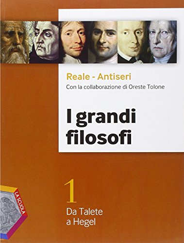 I grandi filosofi. Ediz. plus. Per i Licei. Con DVD. Con e-book. Con espansione online. Da Talete a Hegel (Vol. 1) von La Scuola SEI