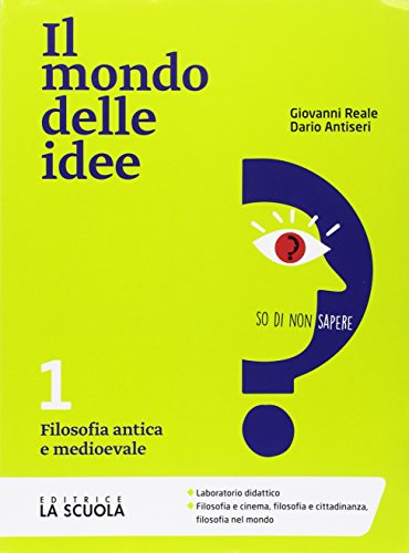 Il mondo delle idee. CLIL. Per le Scuole superiori. Con e-book. Con espansione online. Filosofia antica e medioevale (Vol. 1)