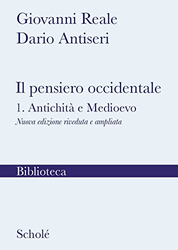 Il pensiero occidentale. Nuova ediz.. Antichità e Medioevo (Vol. 1) (Biblioteca Scholé) von Scholé