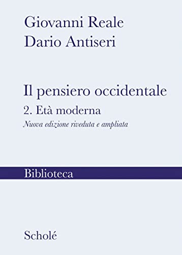 Il pensiero occidentale. Nuova ediz.. L' età moderna (Vol. 2) (Biblioteca Scholé) von Scholé